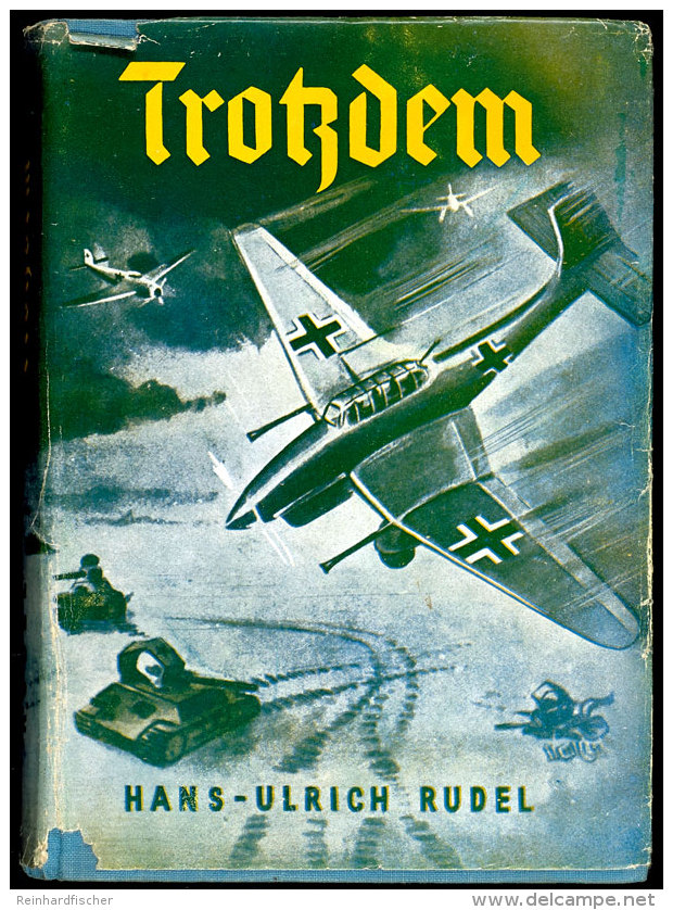 RUDEL, Hans-Ulrich, "Trotzdem" - Mit Einem Vorwort Der Eltern Des Verfassers, 6 Bildern Und Einer Ganzseitigen... - Otros & Sin Clasificación