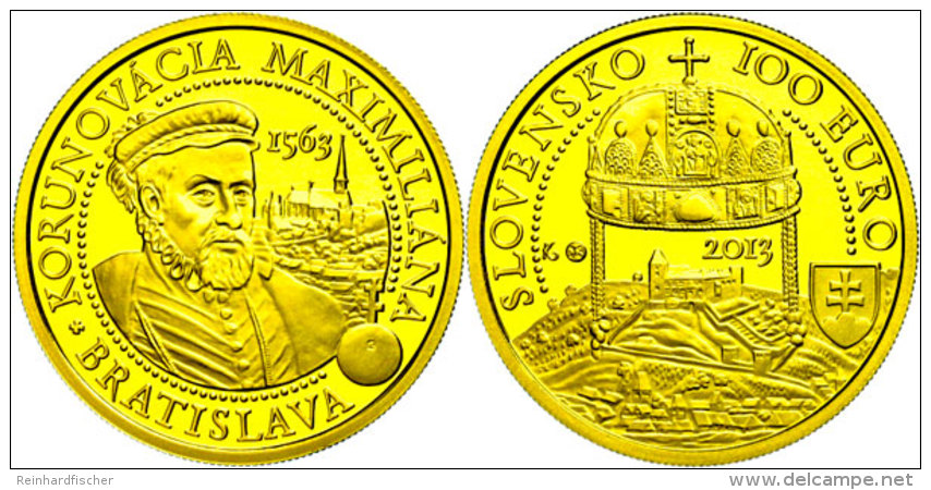 100 Euro, Gold, 2013, 450 Jahre Kr&ouml;nung Maximilians II., 8,55g Fein, Mit Zertifikat In Ausgabeschatulle, PP. ... - Eslovaquia