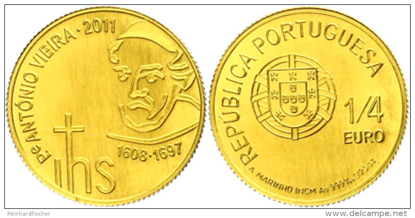 1/4 Euro, Gold, 2011, Antonio Vieira, KM 805, Sch&ouml;n 311, Im Papierfolder (besch&auml;digt), Auflage Nur 15.000... - Portugal