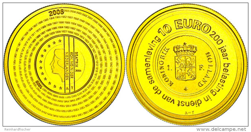 10 Euro, Gold, 2006, 200 Jahre Niederl&auml;ndische Finanzamt, KM 289, Sch&ouml;n 150, Im Holzetui Mit OVP Und... - Otros & Sin Clasificación