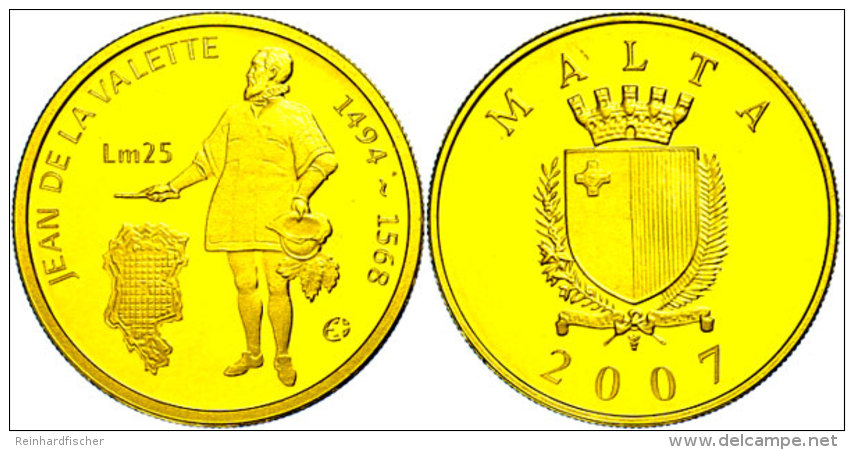 25 Liri, Gold, 2007, Jean De La Valette, Ca. 5,98g Fein, Auflage Nur 2000 St&uuml;ck, Sch&ouml;n 124, KM 124, Mit... - Malta