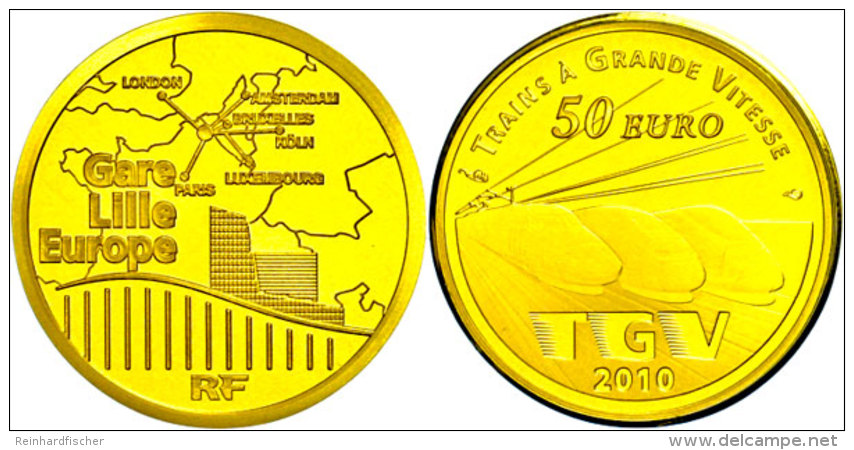 50 Euro, Gold, 2010, Eisenbahn In Frankreich - TGV Nord Nach Lille, KM 1702, Sch&ouml;n 1138, Im Etui Mit OVP Und... - Otros & Sin Clasificación