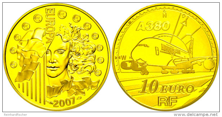 10 Euro, Gold, 2007, Europ&auml;ische W&auml;hrungsunion - Airbus A380, KM 1480, Sch&ouml;n 890, Im Etui Mit OVP... - Otros & Sin Clasificación