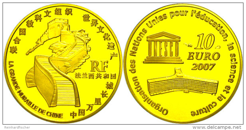 10 Euro, Gold, 2007, 60 Jahre UNESCO - Chinesische Mauer, Sch&ouml;n 920, Im Etui Mit OVP Und Zertifikat, Auflage... - Otros & Sin Clasificación