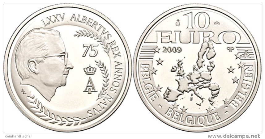 10 Euro, 2009, 75. Geburtstag Von K&ouml;nig Albert II., KM 284, Sch&ouml;n 269, Im Etui Mit Kapsel Und Zertifikat,... - Otros & Sin Clasificación