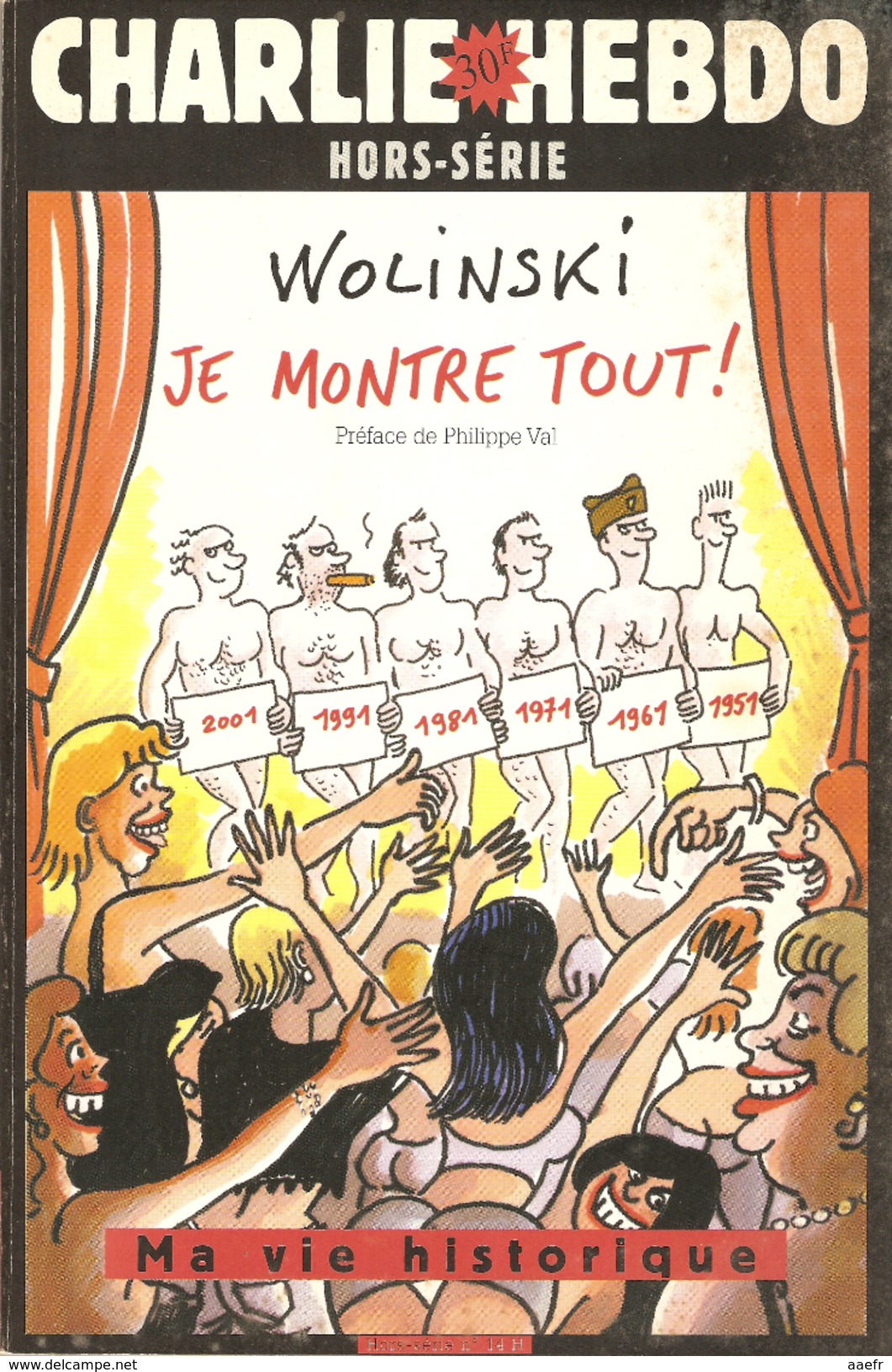 Charlie Hebdo Hors-série N° 14 : Wolinski, Je Montre Tout, Ma Vie Historique - Wolinski