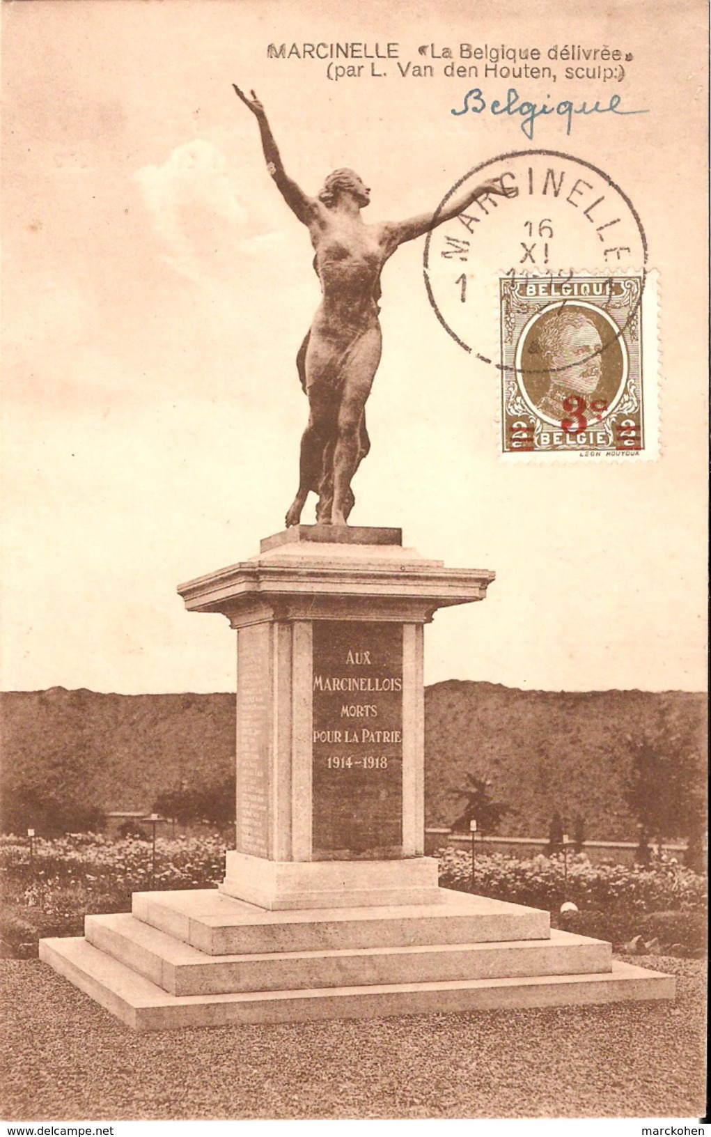 CHARLEROI - MARCINELLE (6001) - Cartophilie : LA BELGIQUE DELIVREE, Monument Du Sculpteur L. VAN DEN HOUTEN (1922). CPA. - Charleroi