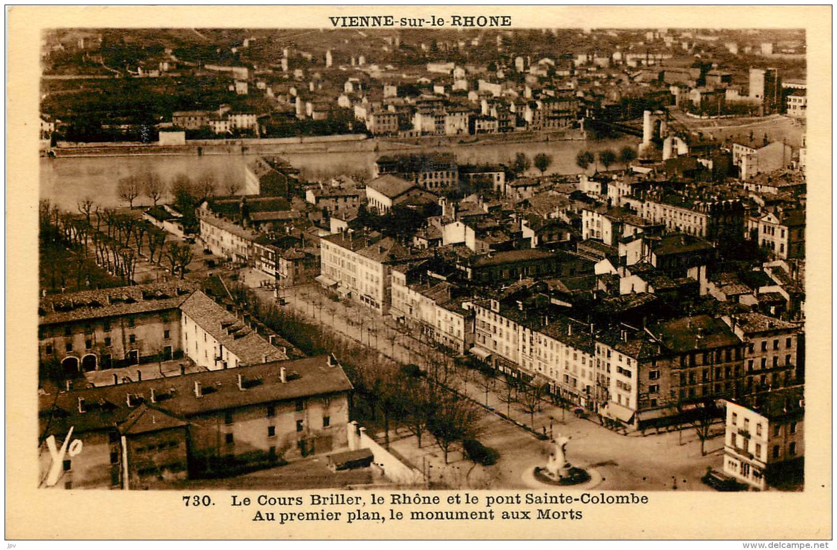 VIENNE SUR LE RHONE - LE COURS BRILLER - LE RHONE ET LE PONT SAINTE COLOMBE - LE MONUMENT AUX MORTS AU PREMIER PLAN - Sonstige & Ohne Zuordnung