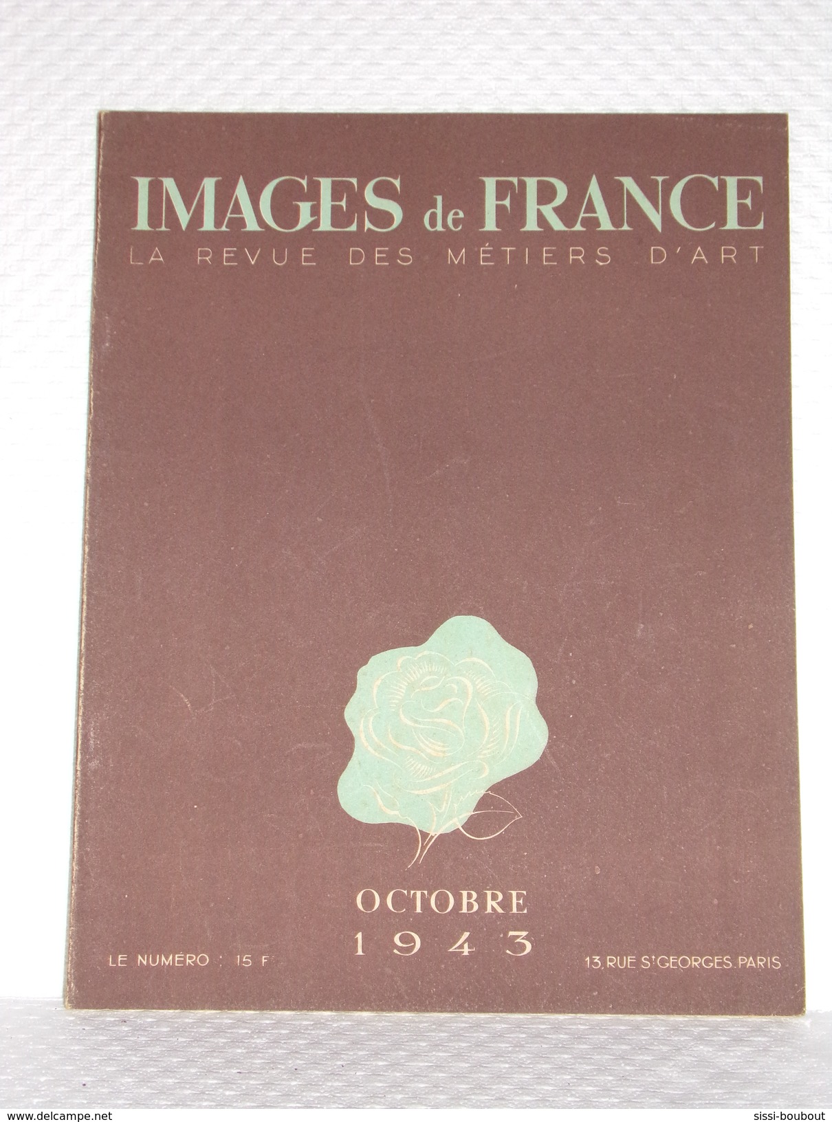 Revue "IMAGE DE FRANCE" De Octobre 1943 - N° 101 - La Revue Des Métiers D'Art - Home Decoration