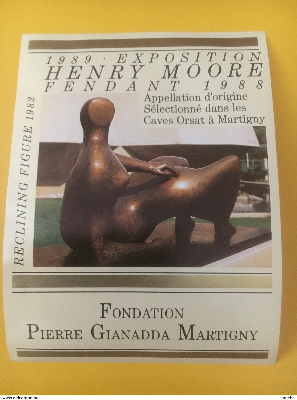 2834 - Exposition Henri Moore 1989  Fondation Gianadda Martigny  2 étiquettes - Art