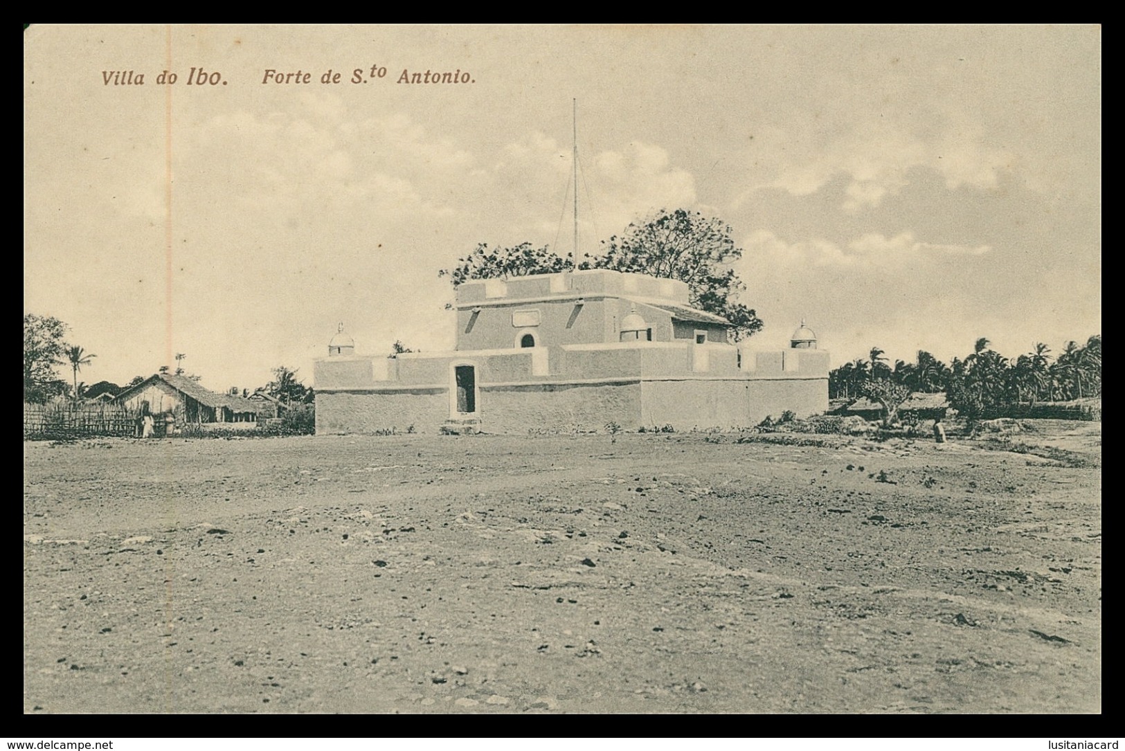 PORTO AMÉLIA - Villa Do Ibo - Forte De Sto. Antonio ( Ed. T. Schwidernoch) Carte Postale - Mozambique