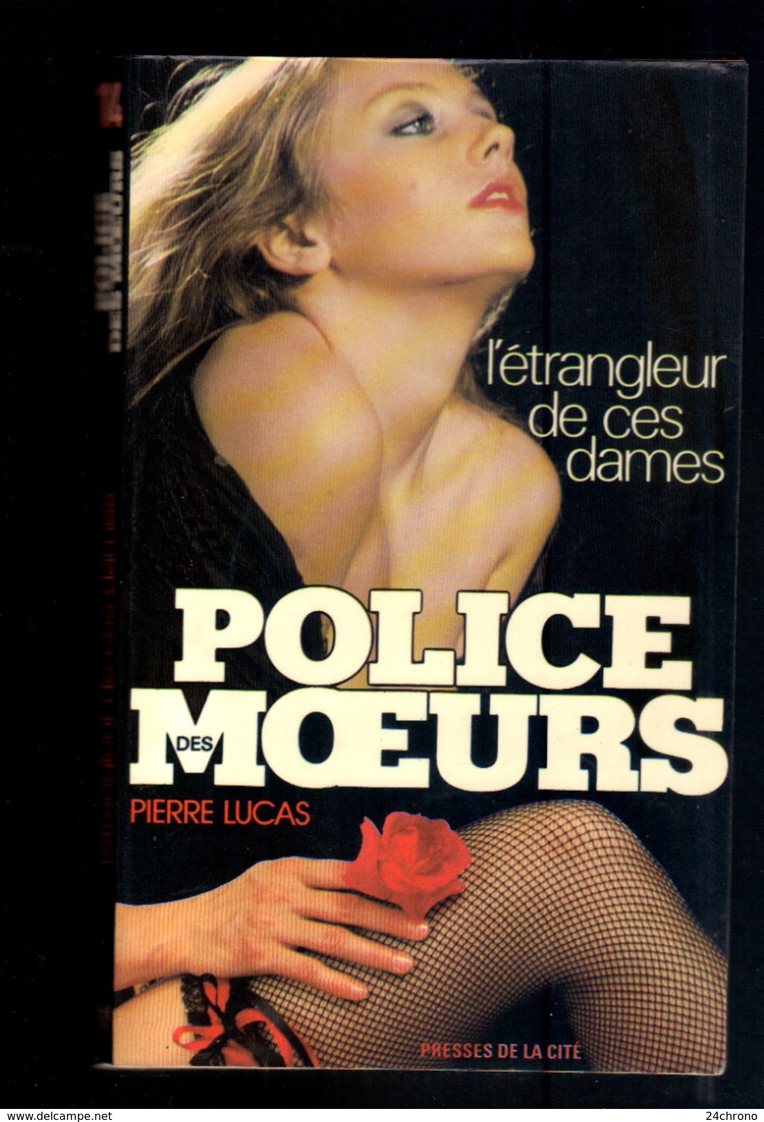 Livre: L'Etrangleur De Ces Dames Par Pierre Lucas, Police Des Moeurs (16-2853) - Police Des Moeurs