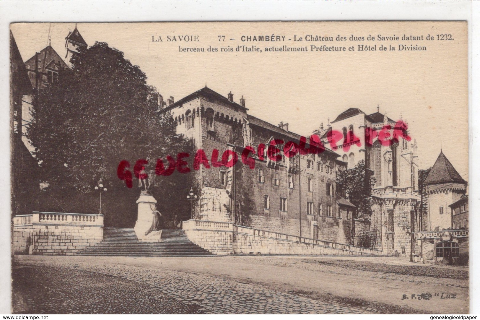 73 - CHAMBERY - LE CHATEAU DES DUCS DE SAVOIE DATANT DE 1232- BERCEAU DES ROIS D' ITALIE - PREFECTURE ET HOTEL DIVISION - Chambery