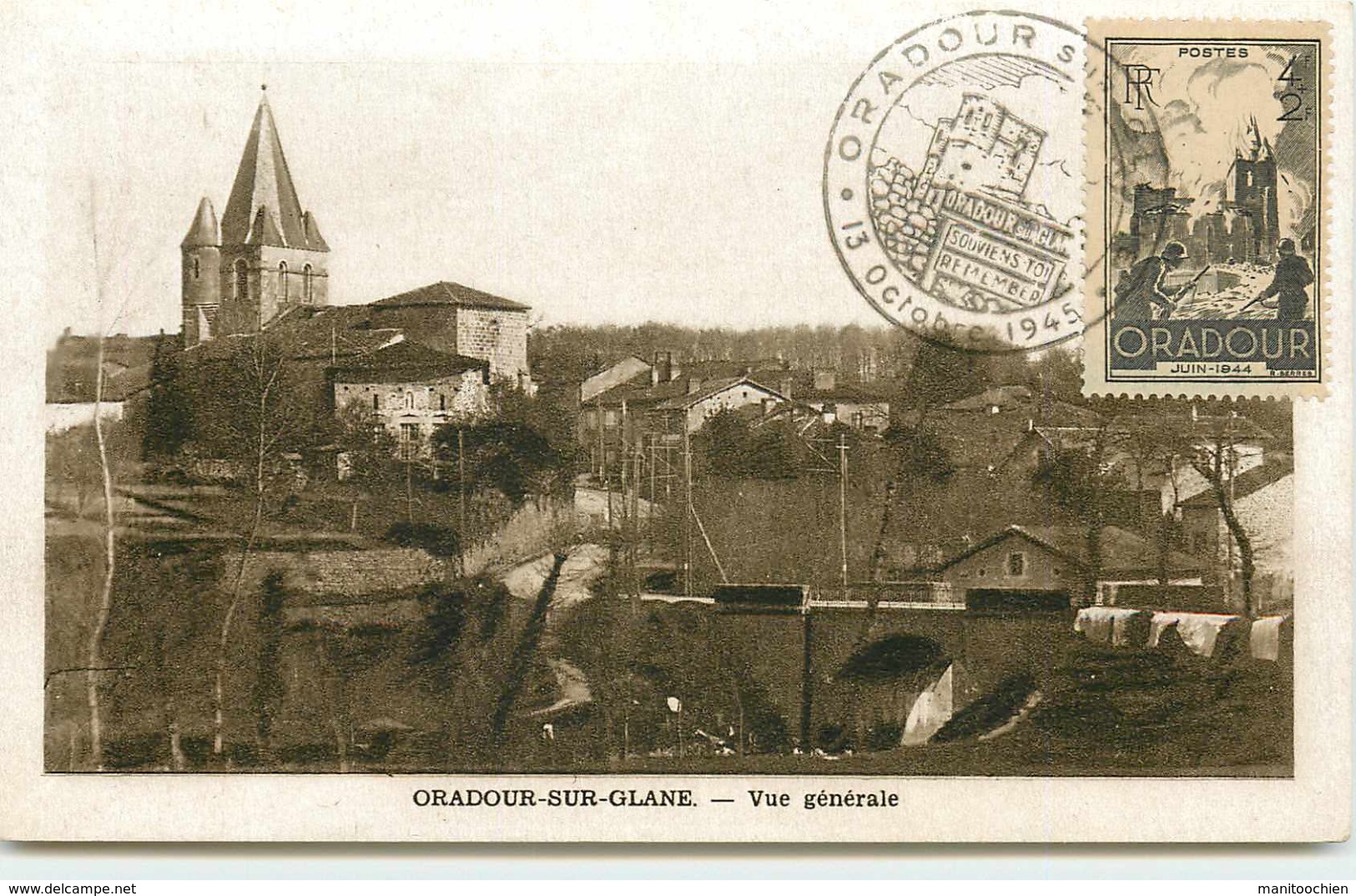 DEP 87 ORADOUR SUR GLANE CARTE AVEC LE TIMBRE ET CACHET COMMEMORATIF 13 OCTOBRE 1945 VUE GENERALE AVANT LE DRAME - Oradour Sur Glane