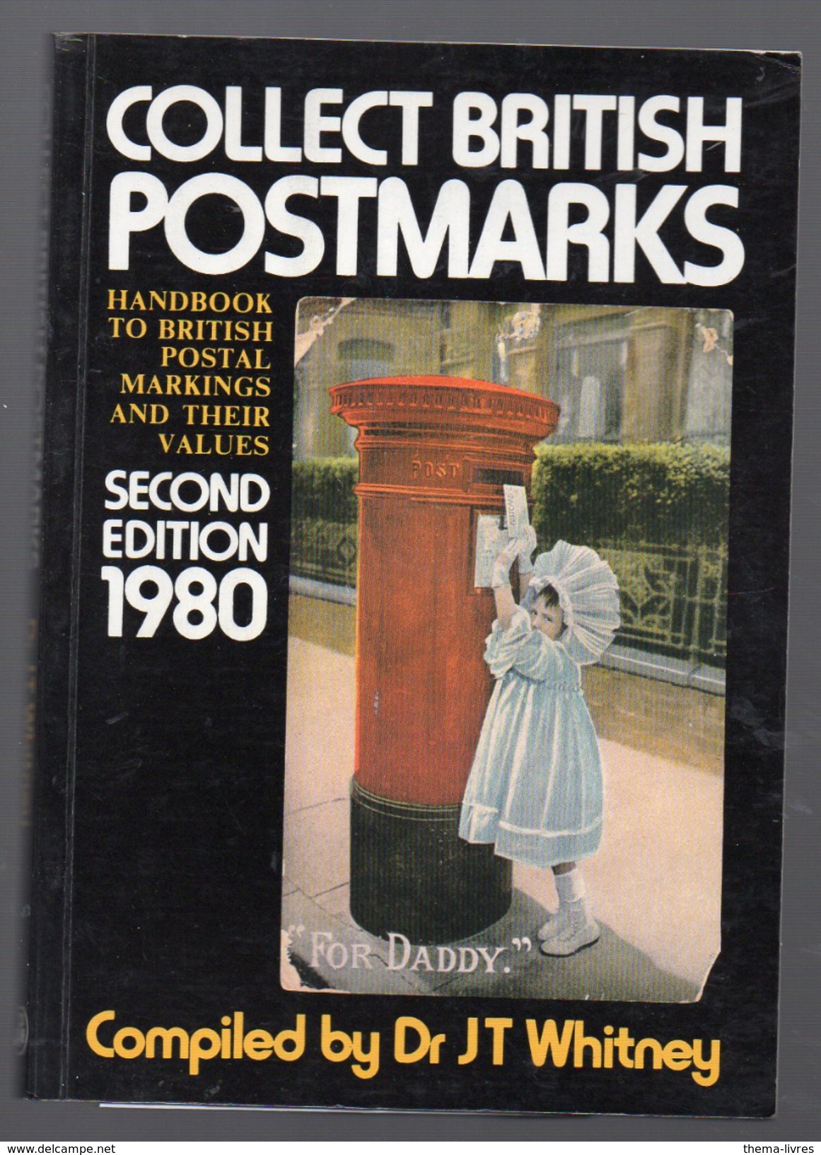 J T Whitney : Collect British Postmarks (handbook To British Postal Markings And Their Value ) (PTT075) - Grande-Bretagne