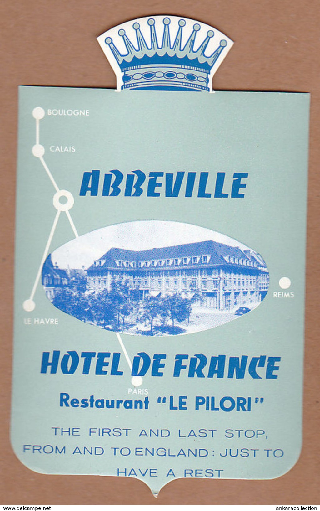 AC - ABBEVILLE HOTEL DE FRANCE RESTAURANT LE PILORI VINTAGE LUGGAGE LABEL - Adesivi Di Alberghi
