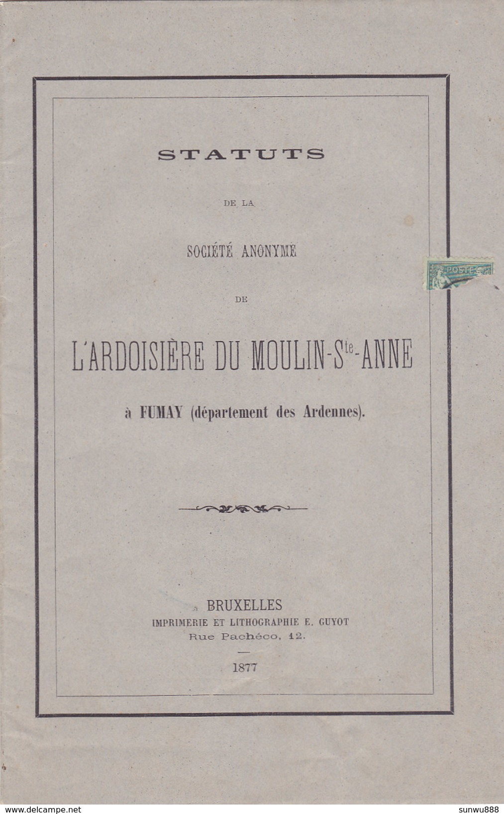Fumay  -  Statuts De La SA L'Ardoisière Du Moulin Ste Anne 1877 (livret 16 Pages) - 1800 – 1899