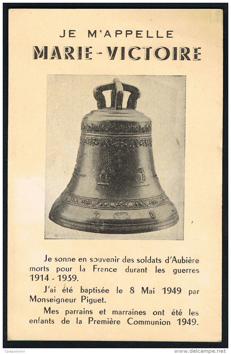 63 AUBIERE- Je M'appelle MARIE-VICTOIRE-  Je Sonne En Souvenir Des Soldats D'AUBIERE Morts Pour La FRANCE- Baptisée 1949 - Aubiere