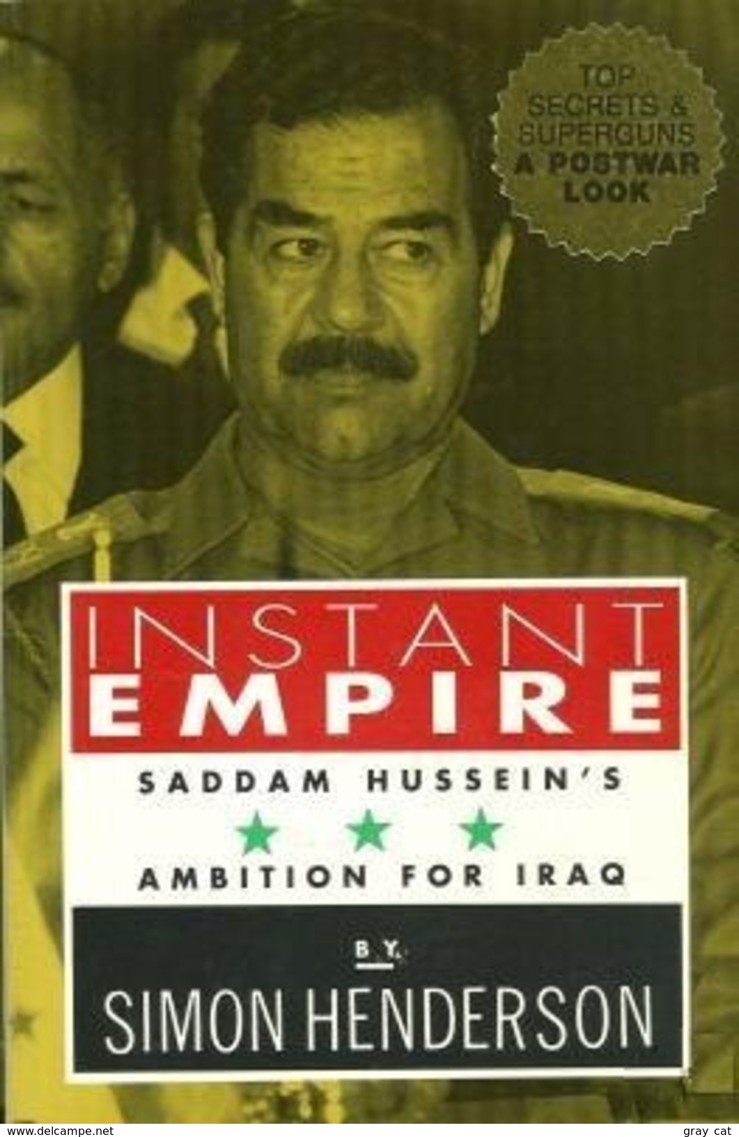 Instant Empire: Saddam Hussein's Ambition For Iraq By Henderson, Simon (ISBN 9781562790073) - Medio Oriente