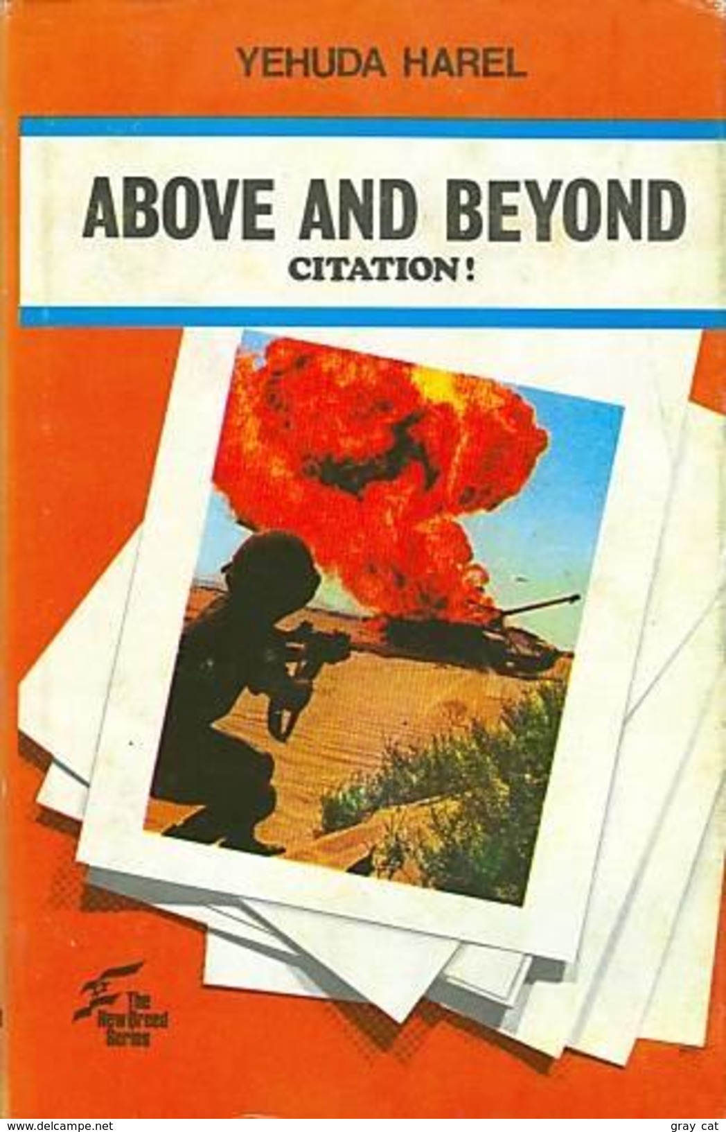 ABOVE AND BEYOND: CITATION ! Heroic Stories Of The Israeli Army By Yehuda Harel - Moyen Orient