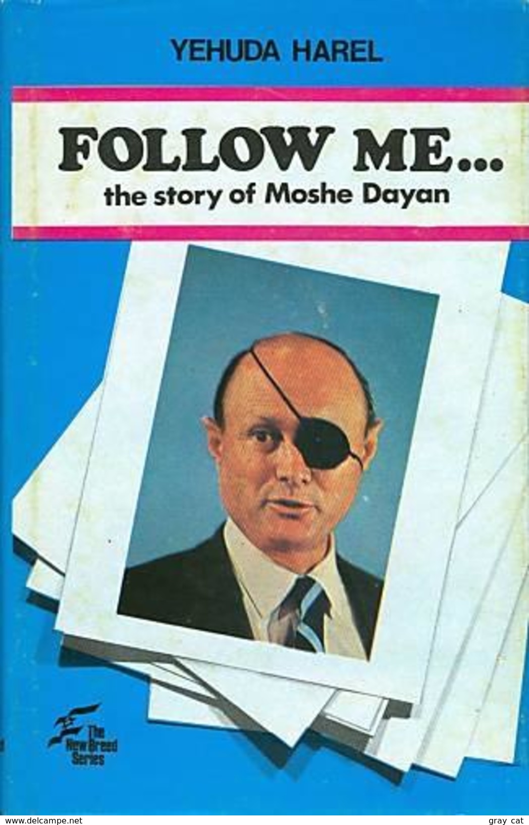Follow Me: The Story Of Moshe Dayan By Yehuda Harel - Medio Oriente