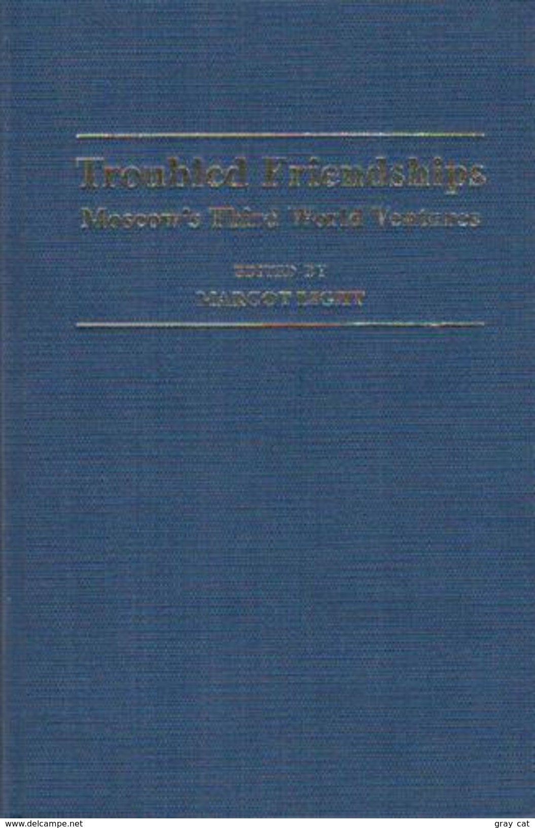 Troubled Friendships: Moscow's Third World Venture Edited By Margot Light (ISBN 9781850436492) - 1950-Maintenant