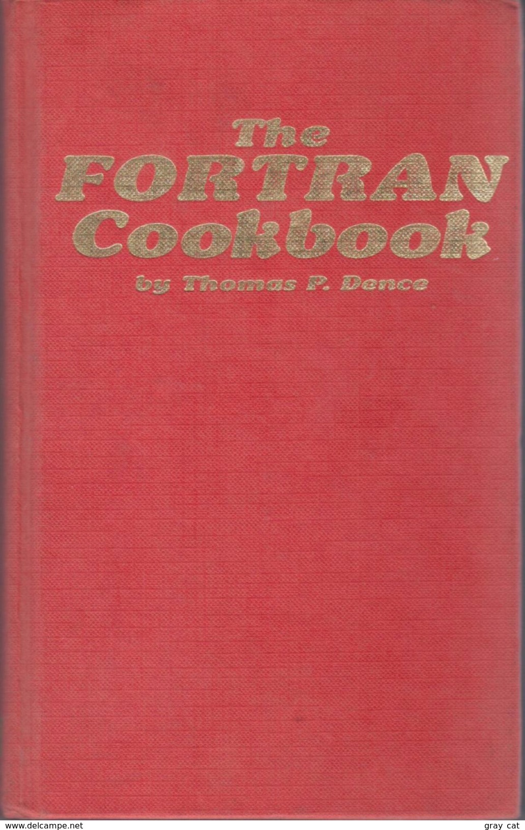 The Fortran Cookbook By Dence, Thomas P (ISBN 9780830699148) - Sonstige & Ohne Zuordnung