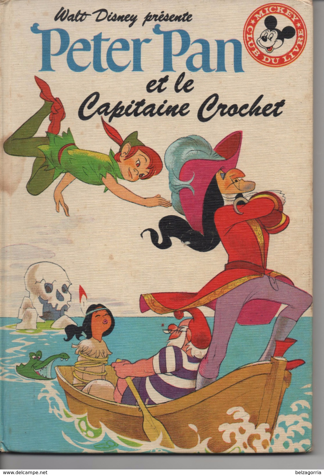 PETER PAN Et Le Capitaine Crochet - Adaptation Nicole Bamberger  -  Walt Disney - Club Du Livre Mickey - Disney