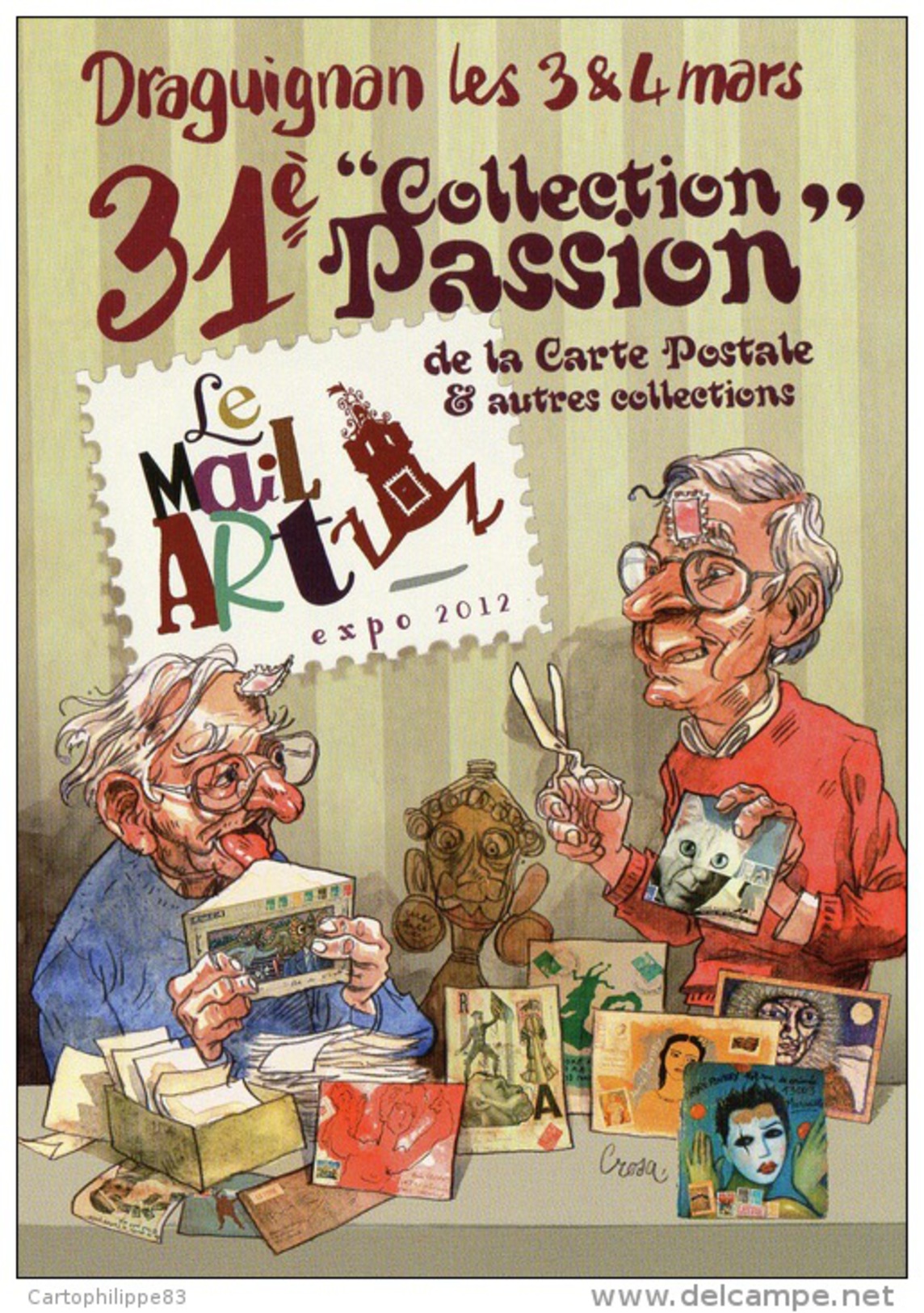 VAR 83  DRAGUIGNAN SALON COLLECTION PASSION ILLUSTRATEUR M CROSA CARICATURE DE MARQUER ET ROUSSEY L'ART POSTAL MAIL ART - Bourses & Salons De Collections