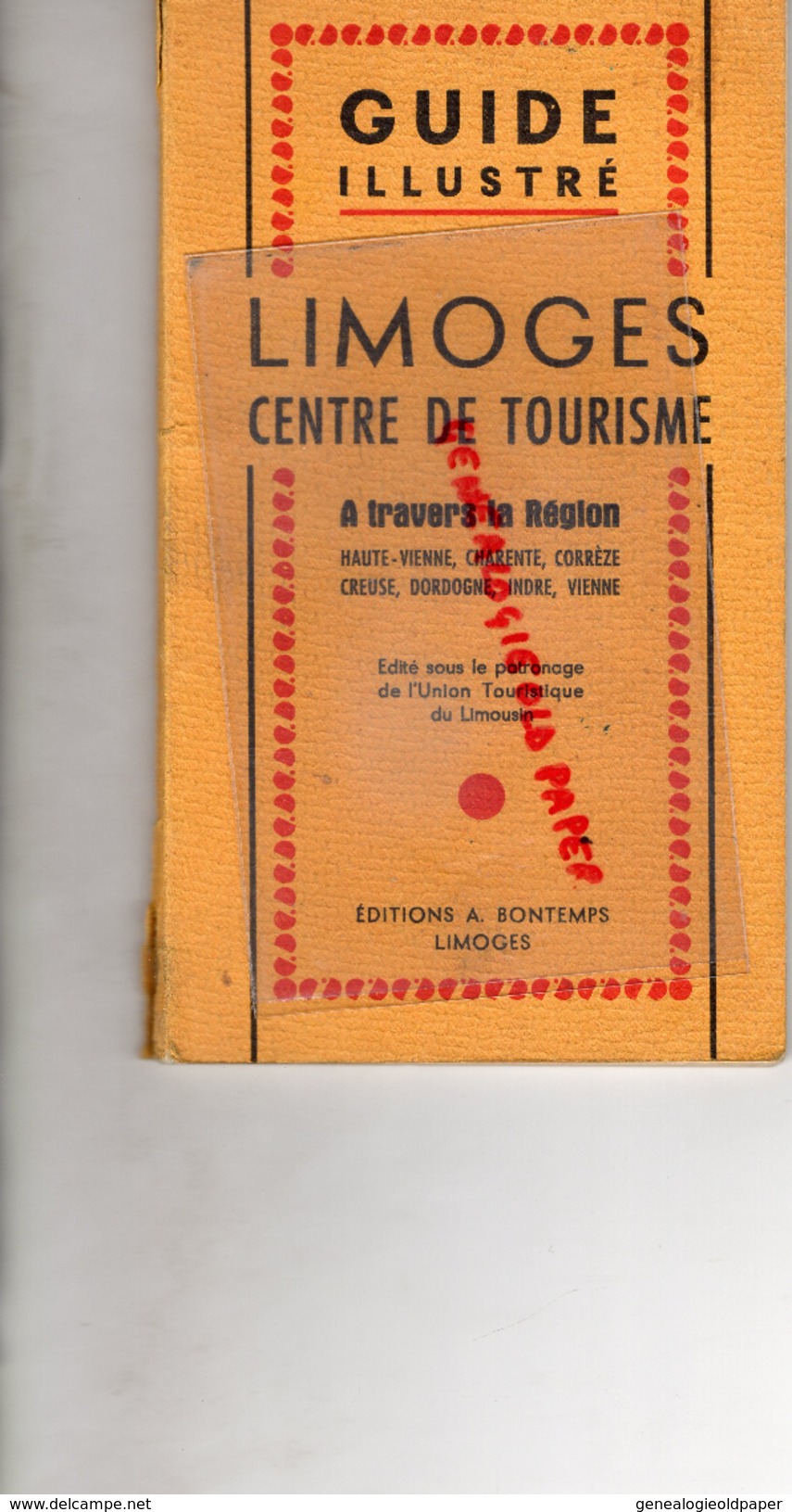 87 - LIMOGES A TRAVERS LA REGION - CREUSE -DORDOGNE-INDRE-VIENNE-CHARENTE- GUIDE ILLUSTRE ANNEES 50- EDITIONS BONTEMPS - Limousin