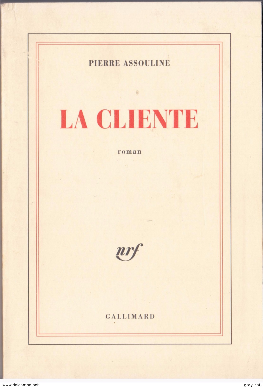 La Cliente: Roman (French Edition) By Pierre Assouline (ISBN 9782070752782) - Other & Unclassified