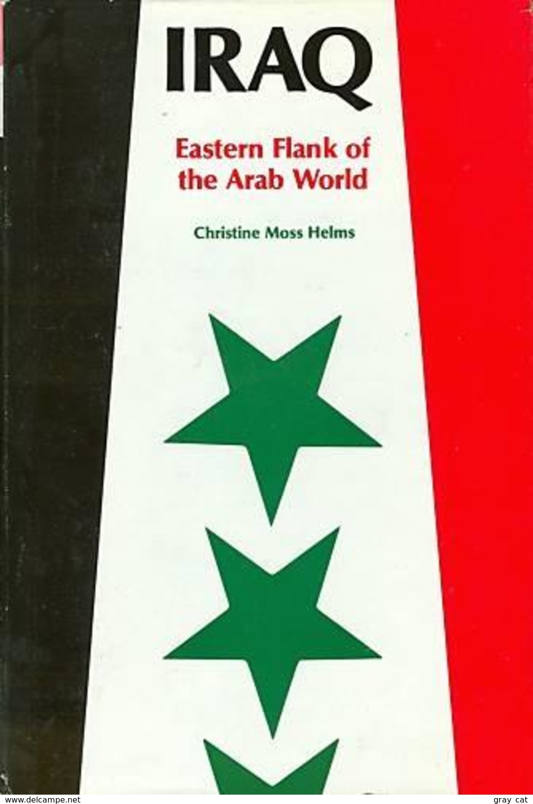 Iraq: Eastern Flank Of The Arab World By Christine Moss Helms (ISBN 9780815735564) - Medio Oriente