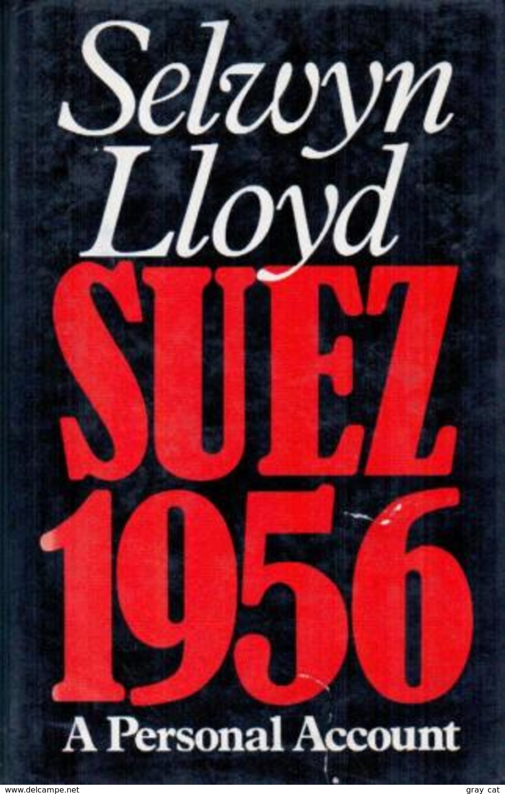 Suez, 1956: A Personal Account By Lloyd, Selwyn (ISBN 9780224016605) - Middle East