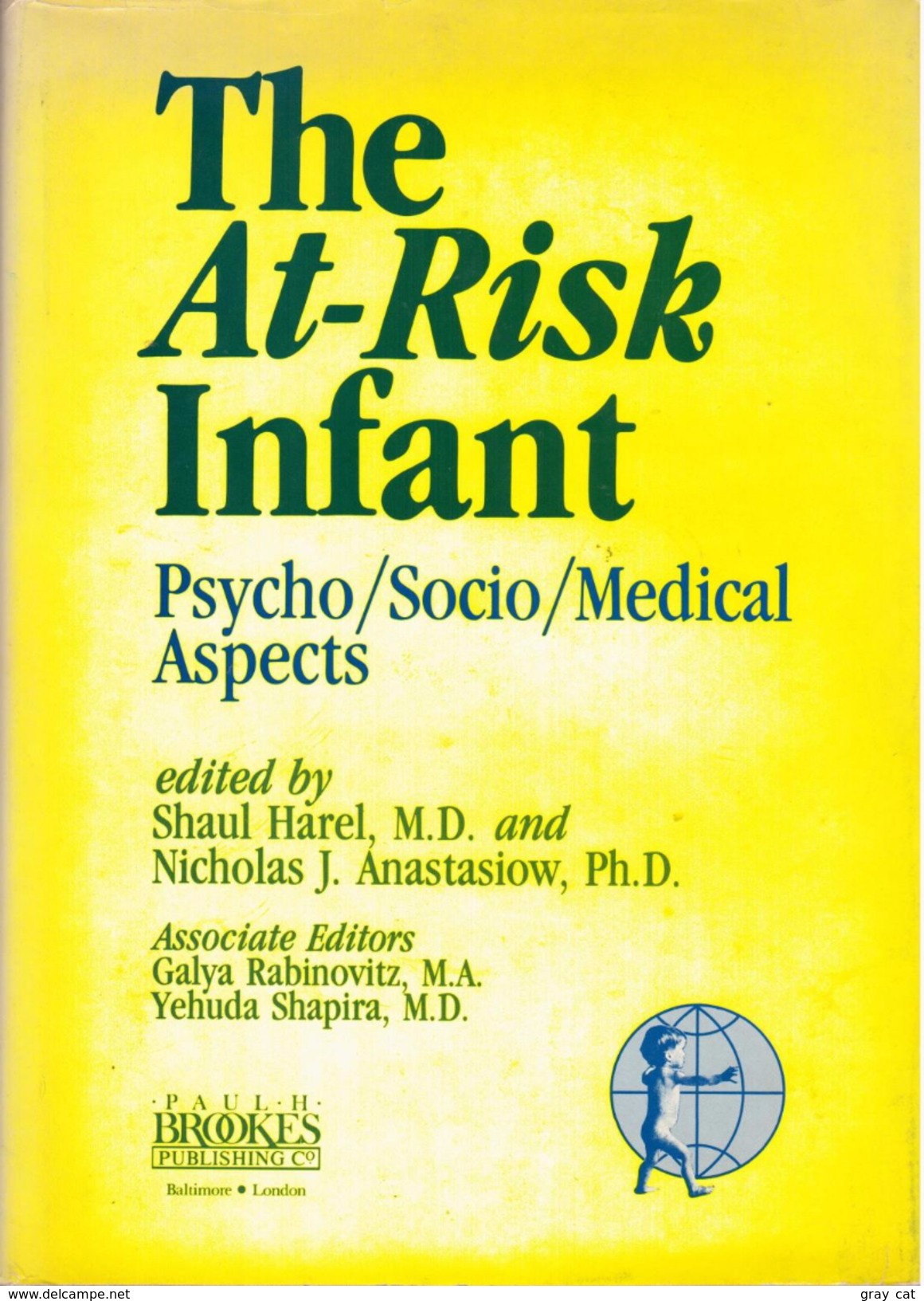 The At-Risk Infant: Psycho/Socio/Medical/Aspects International Workshop On The "at Risk" Infant 1983 - Education/ Teaching