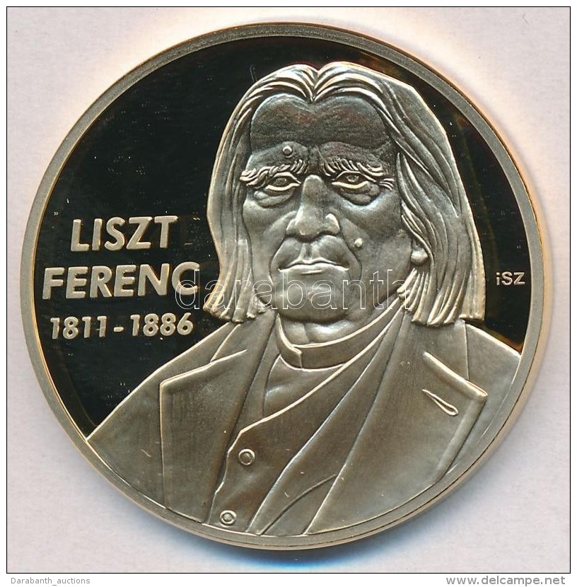 Ifj. Szl&aacute;vics L&aacute;szl&oacute; (1959-) 2011. 'Nagy Magyarok / Liszt Ferenc 1811-1886' Aranyozott Cu... - Non Classés