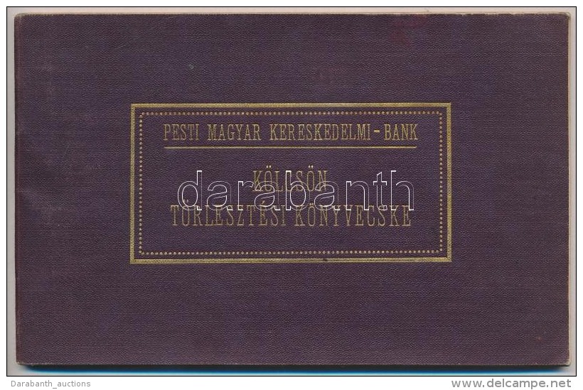 Budapest 1917. 'Pesti Magyar Kereskedelmi-Bank - K&ouml;lcs&ouml;n T&ouml;rleszt&eacute;si K&ouml;nyvecske'... - Non Classés