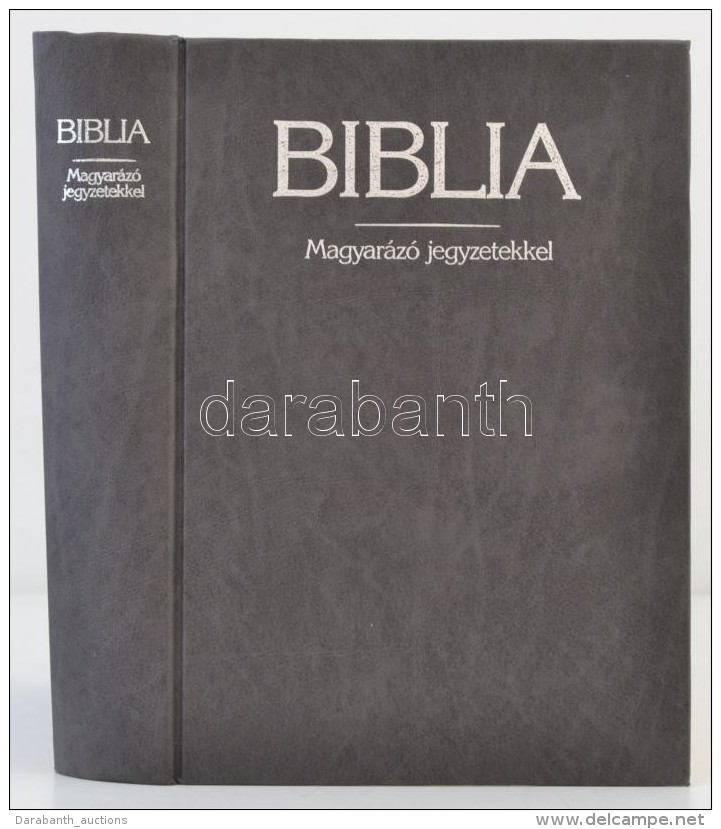 Biblia. Istennek Az &oacute;sz&ouml;vets&eacute;gben &eacute;s Az &uacute;jsz&ouml;vets&eacute;gben Adott... - Non Classés