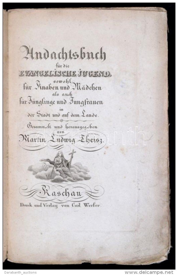 Theis, Martin Ludwig: Andachtsbuch F&uuml;r Die Evangelische Jugend. Kassa, [1827], Carl Werfer. Lenhardt... - Non Classés