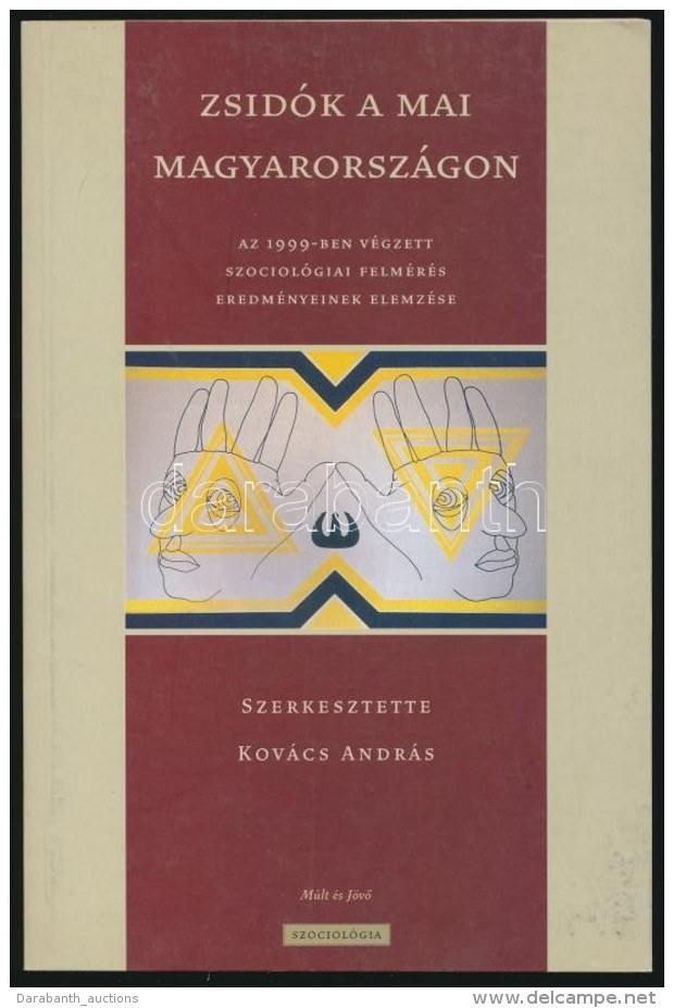 Zsid&oacute;k A Mai Magyarorsz&aacute;gon. Az 1999-ben V&eacute;gzett Szociol&oacute;giai Felm&eacute;r&eacute;s... - Non Classés