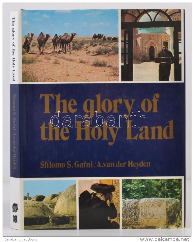 Shlomo S. Gafni - A. Van Der Heyden: The Glory Of The Holy Land. Jerusalem, 1982, The Jerusalem Publishing House.... - Non Classés