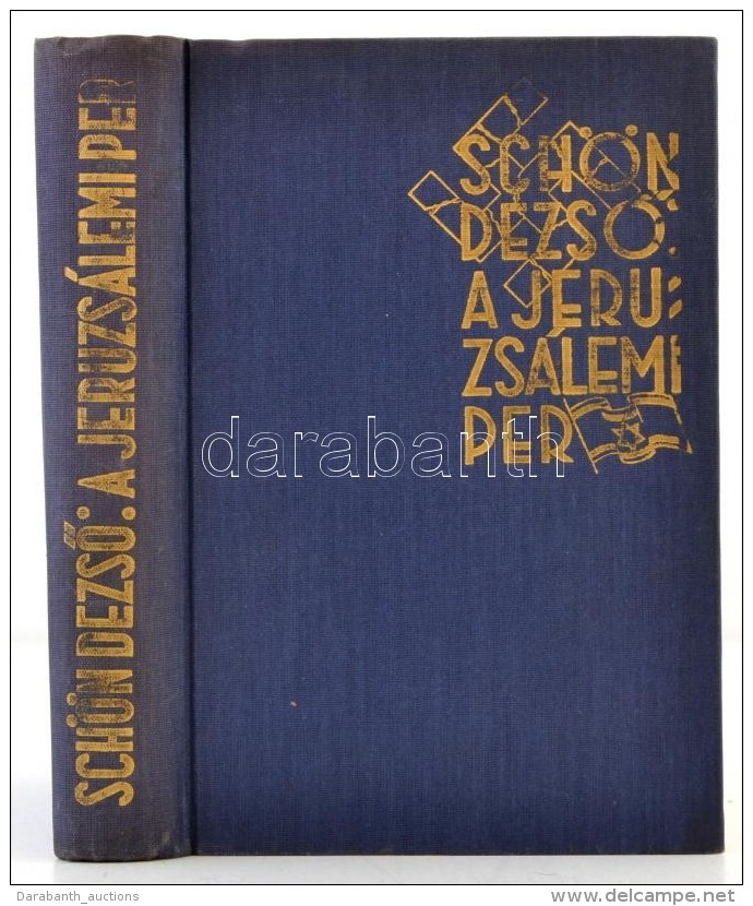 Sch&ouml;n DezsÅ‘: A Jeruzs&aacute;lemi Per. Tel-Aviv, 1963, Uj Kelet-Kiad&aacute;s. Kiad&oacute;i Aranyozott... - Non Classés