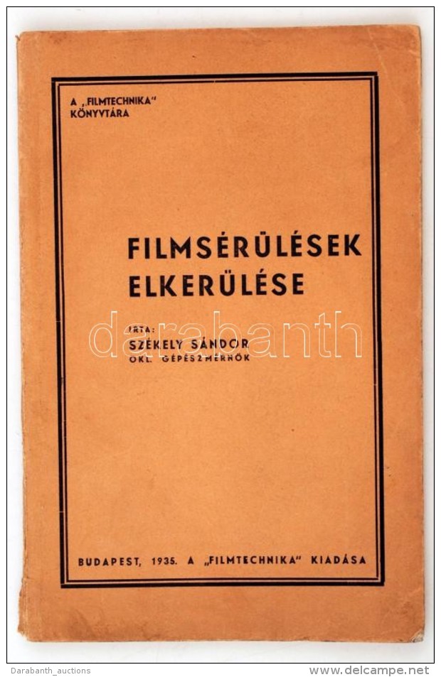 Sz&eacute;kely S&aacute;ndor: Films&eacute;r&uuml;l&eacute;sek Elker&uuml;l&eacute;se. Bp., 1935, 'Filmtechnika'.... - Non Classés