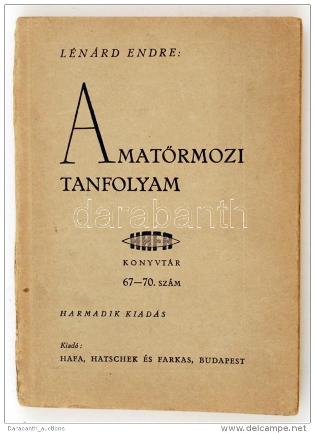 L&eacute;n&aacute;rd Endre: AmatÅ‘rmozi Tanfolyam. Az AmatÅ‘rfilmez&eacute;s EgyszerÅ± MÅ±szaki &eacute;s... - Non Classés