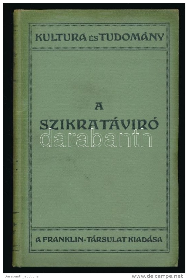 A. Slaby: A Szikrat&aacute;v&iacute;r&oacute;. A. Slaby Tan&aacute;r&aacute;nak A N&eacute;met... - Non Classés