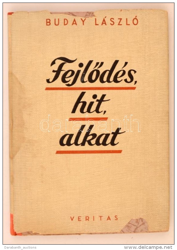 Buday L&aacute;szl&oacute;: FejlÅ‘d&eacute;s, Hit, Alkat. (M&uuml;nchen), 1944, Veritas. Kiad&oacute;i... - Non Classés