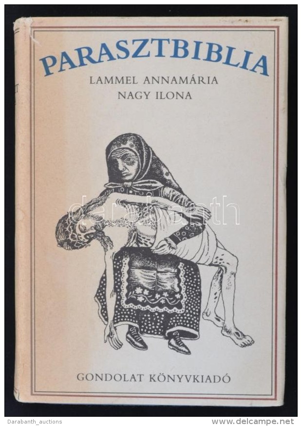 Lammel Annam&aacute;ria, Nagy Ilona: Parasztbiblia. Magyar N&eacute;pi Biblikus T&ouml;rt&eacute;netek. Bp., 1985,... - Non Classés