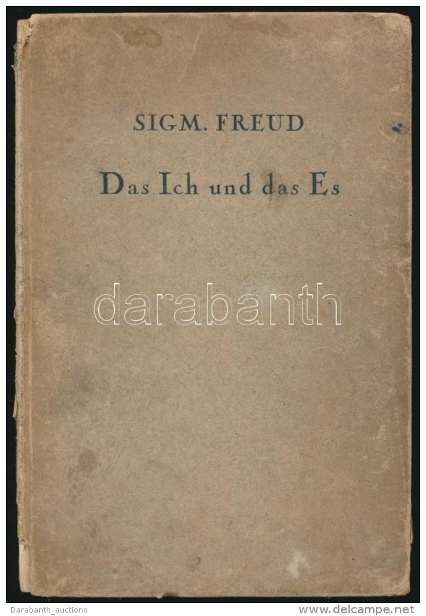 Sigm(und) Freud: Das Ich Und Das Es. Leipzig-Wien-Z&uuml;rich, 1923, Internationaler Psychoanalytischer Verlag, 77... - Non Classés