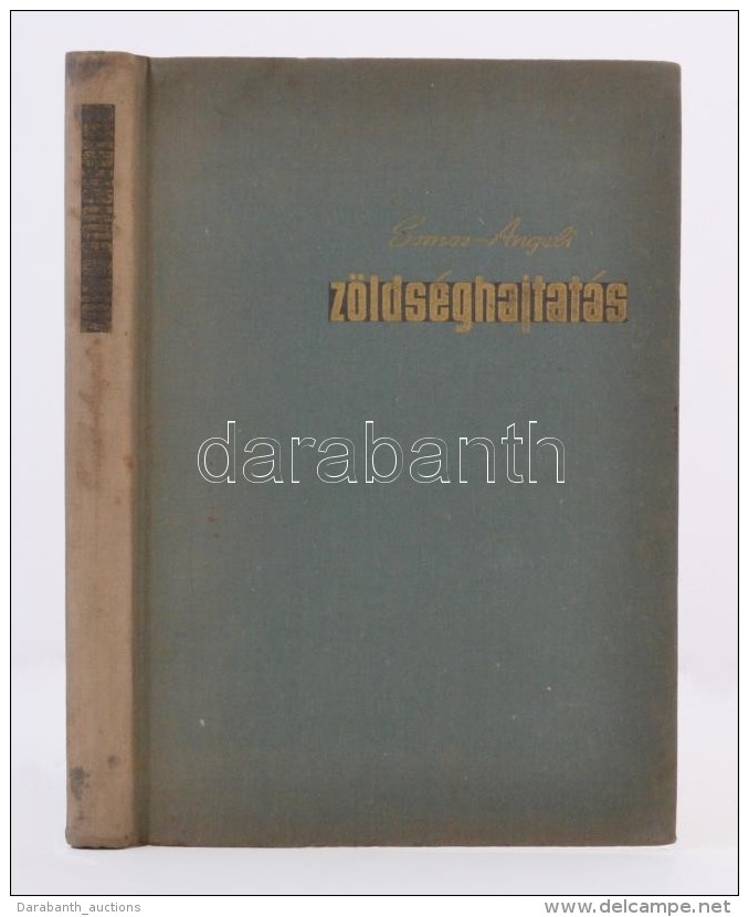 Somos Andr&aacute;s, Angeli Lambert: Z&ouml;lds&eacute;ghajtat&aacute;s. Budapest, 1962, MezÅ‘gazdas&aacute;gi... - Non Classés