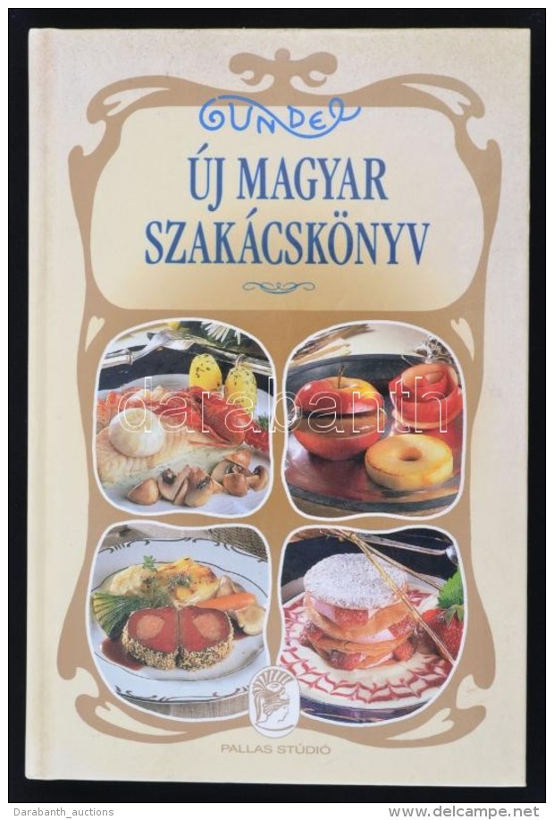 Kalla K&aacute;lm&aacute;n: Gundel. &Uacute;j Magyar Szak&aacute;csk&ouml;nyv. L&aacute;ng Gy&ouml;rgy... - Non Classés