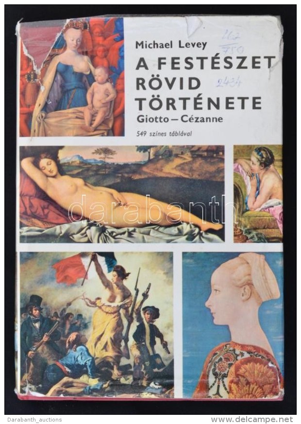 Michael Levey: A Fest&eacute;szet R&ouml;vid T&ouml;rt&eacute;nete. Giotto-C&eacute;zanne. Bp., 1962, Corvina.... - Non Classés